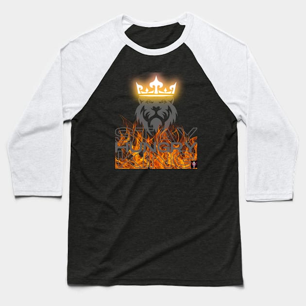 Stay Hungry King Lion Fire Pop Art Design Baseball T-Shirt by Modern Designs And Art